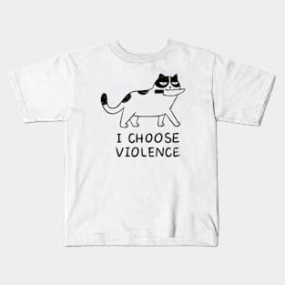 CAT I CHOOSE VIOLENCE Kids T-Shirt